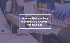 How to Find the Best Biochemistry Analyzer for Your Lab