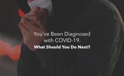 You’ve Been Diagnosed with COVID-19. What Should You Do Next?