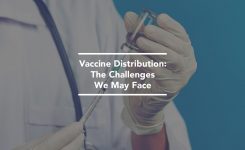 Vaccine Distribution: The Challenges We May Face