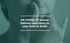 UK COVID-19 Variant Patients Less Likely to Lose Taste or Smell