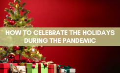 Holidays in the Time of COVID-19